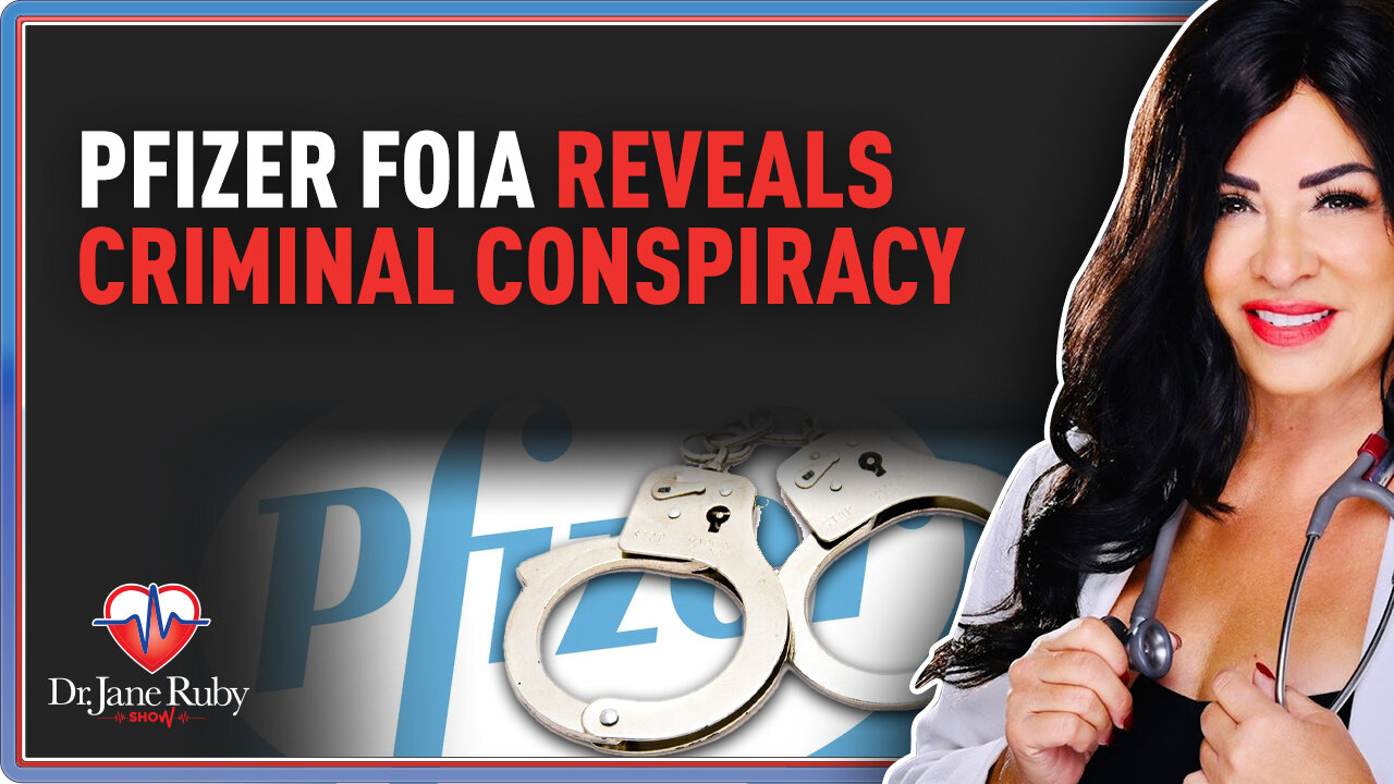 LIVE: Pfizer FOIA Reveals Criminal Conspiracy