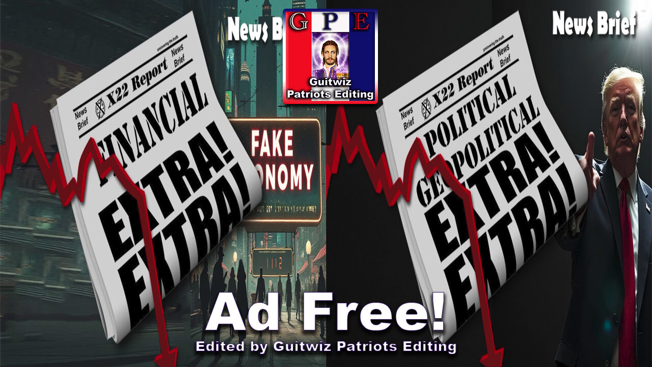 X22 Report-3445-Economic Numbers Are Fake-DS Will Go Into Overdrive When KH Loses Debate-Ad Free!