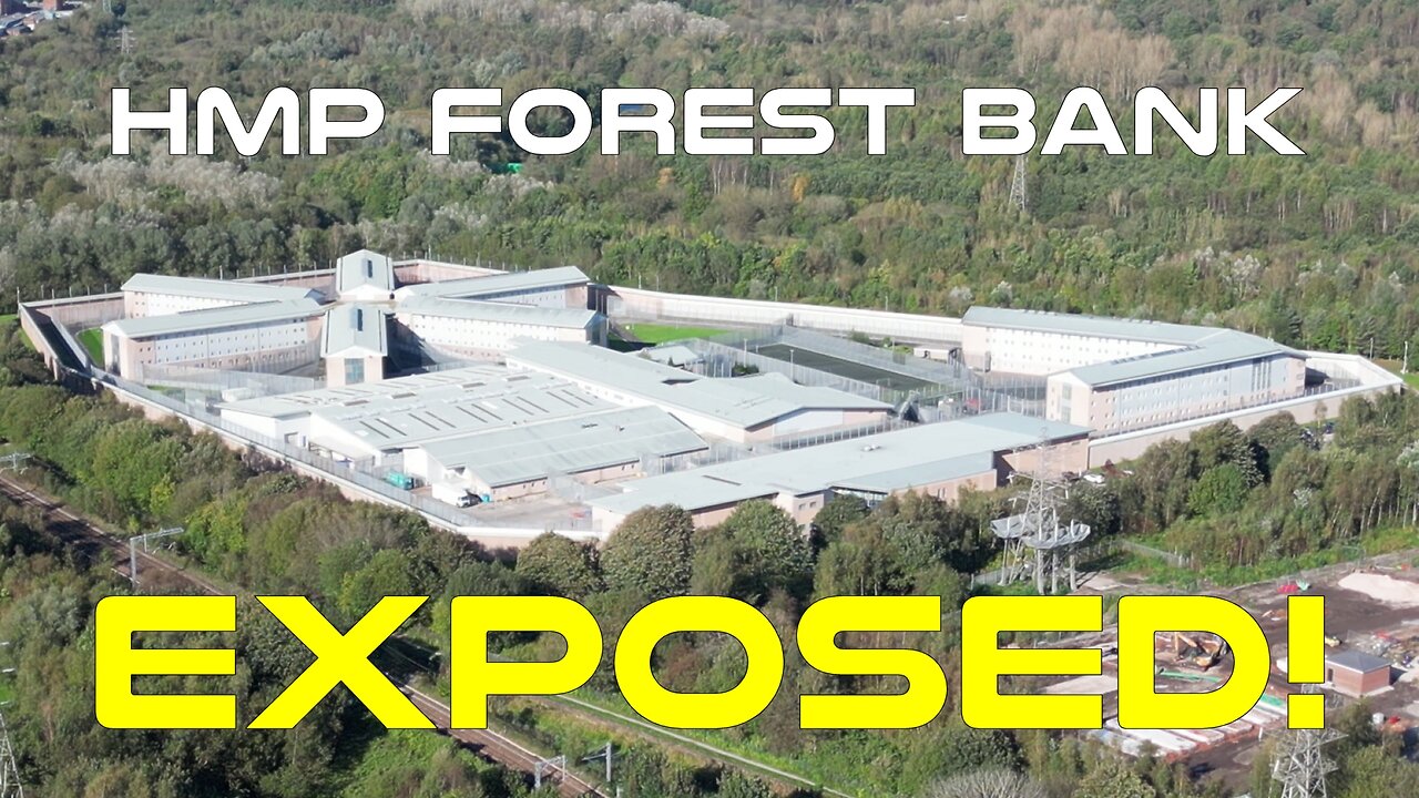 HMP Forest Bank - EXPOSED!