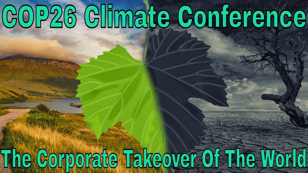 COP26 Climate Conference: The Corporate Takeover Of The World