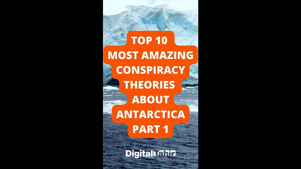 Top 10 Most Amazing Conspiracy Theories About Antarctica Part 1