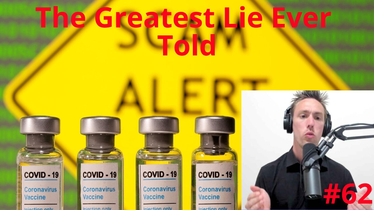 mRNA Vaccines: The Greatest Lie Ever Told