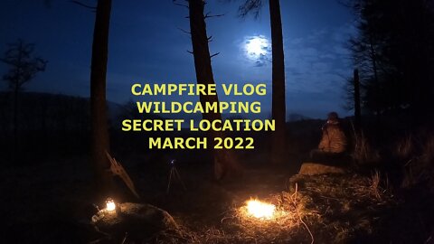 Campfire vlog. Secret location.
