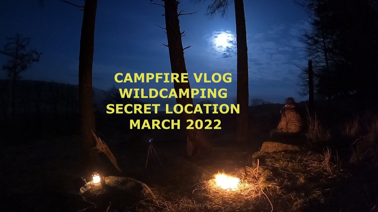 Campfire vlog. Secret location.