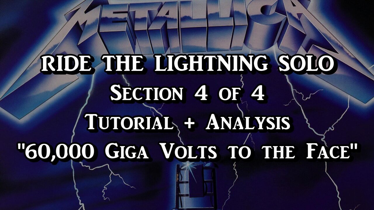 Ride The Lightning SOLO Section 4 of 4 (Breakdown/Analysis)