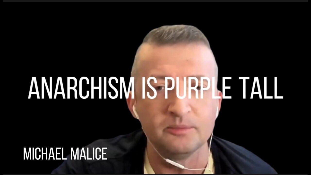 MICHAEL MALICE- ANARCHISM IS PURPLE TALL