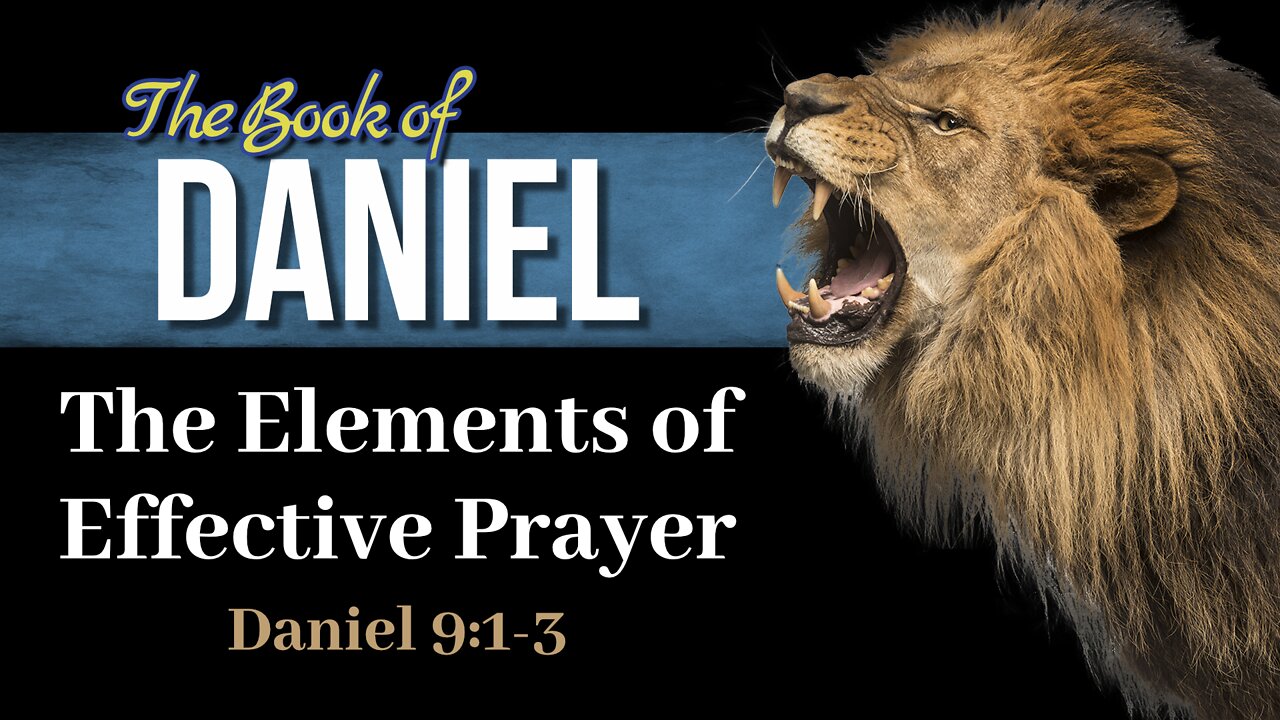 16 Dan 9 1 3 Elements of Effective Prayer