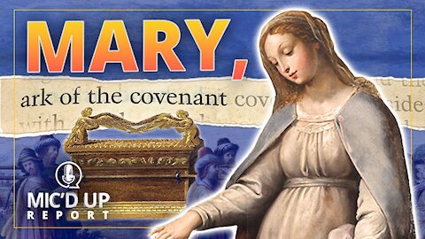 Mic'd Up Report — Mary, Ark of the Covenant