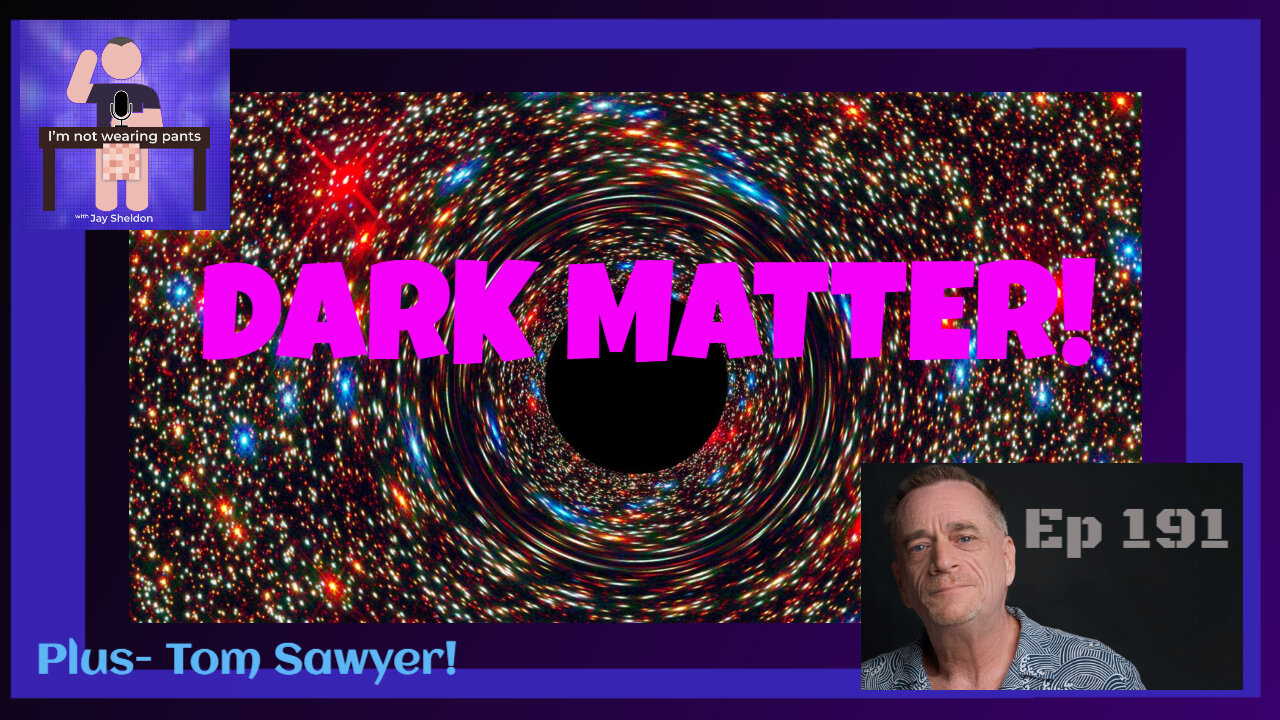 DARK MATTER!