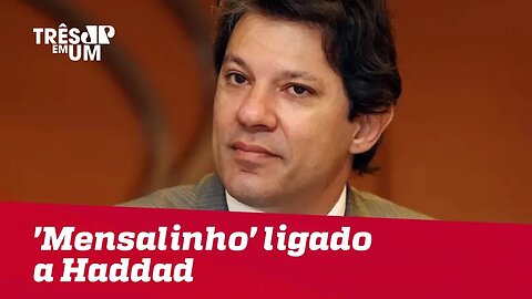 Promotor vê 'Mensalinho' ligado a Haddad