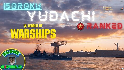 Isoroku//T-7 YUDACHI//Ranked | WoWS