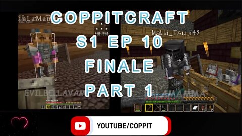 #MINECRAFT COPPITCRAFT "IT'S A NEW WORLD" S1 EP 10 FINALE PART 1