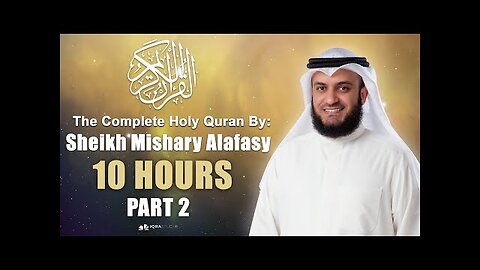 The Complete Holy Quran Surah Sheikh Mishary Rashid Alafasy(Juzz1-30)Part 2