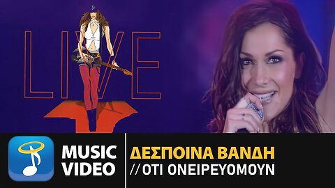 Δέσποινα Βανδή - Ό,τι Ονειρευόμουν (Live) | Official Music Video