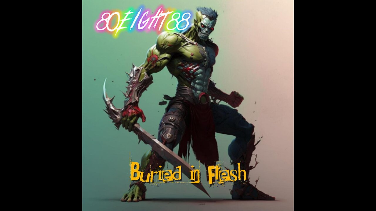 Buried in Flesh by 80EIGHT88