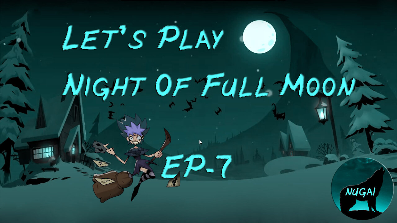 Let's Play - Night of Full Moon (Ep:7)