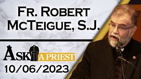 SOTC Fall Appeal - Day Five - Ask A Priest Live (Fr Robert McTeigue, SJ)