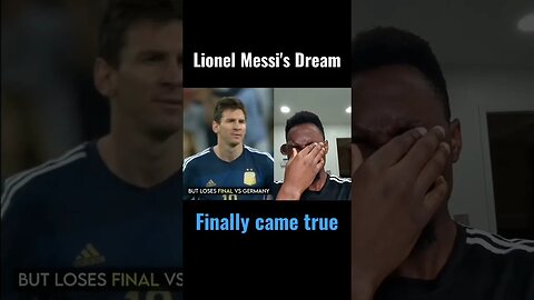 Lionel Messi's dream finally came true #messi