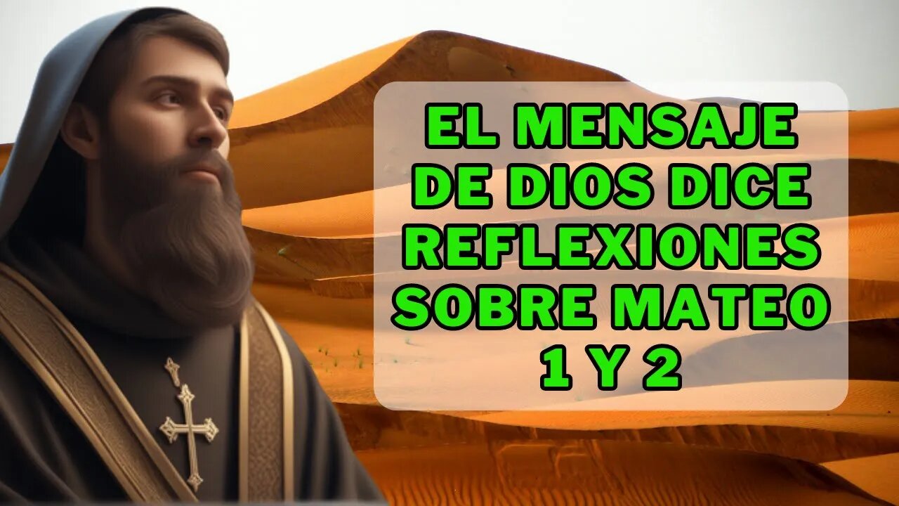 ✝️El mensaje de Dios dice🙏 reflexiones sobre Mateo 1 y 2❤️