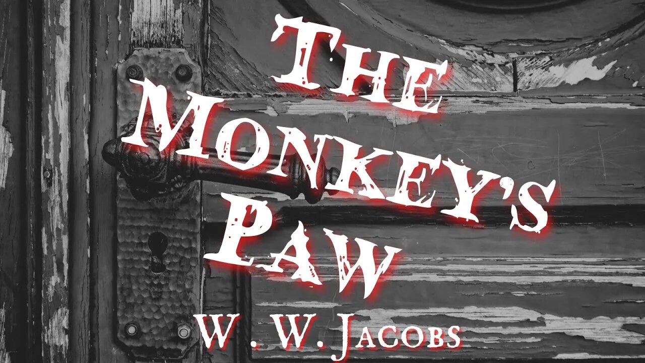 The Monkey's Paw by W W Jacobs