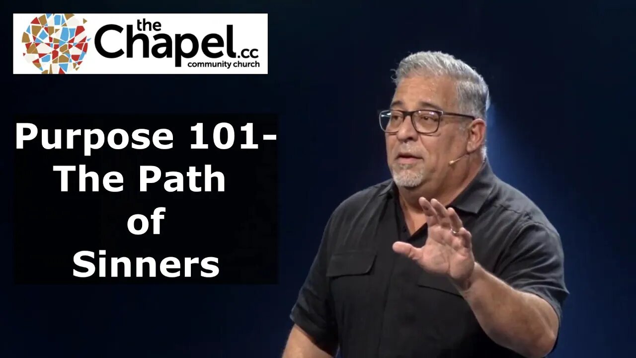 Purpose 101- The Path of Sinners theChapel.cc