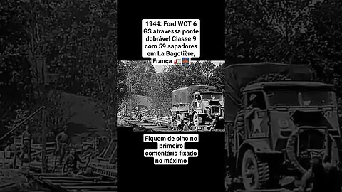 1944: Ford WOT 6 GS atravessa ponte dobrável #ww2 #war #guerra