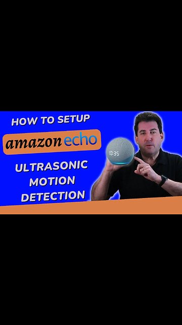 Enable Echo Ultrasonic Motion Detection!