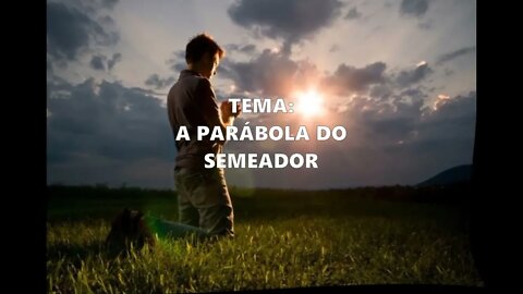 685 - Porção diária/oração : A parábola do semeador.