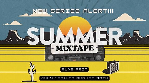 Summer Mixtape Week 5