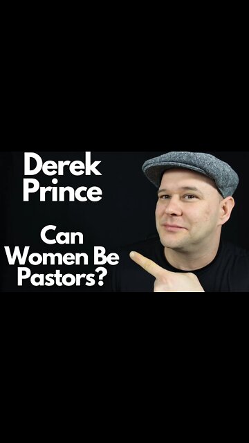 Derek Prince Women in the Church - Can Women Be Pastors?