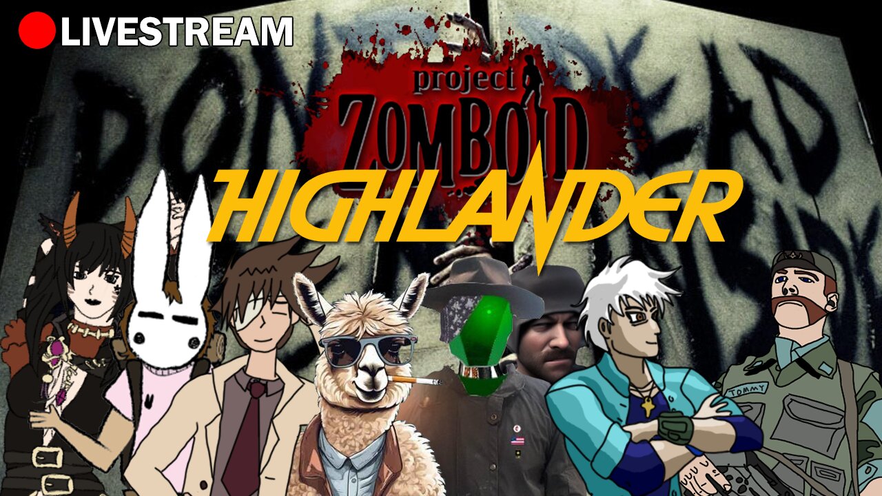 ZOMBOID "HIGHLANDER" CHALLENGE/COLLAB