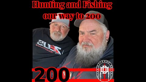 Hunting and Fishing our way to 200