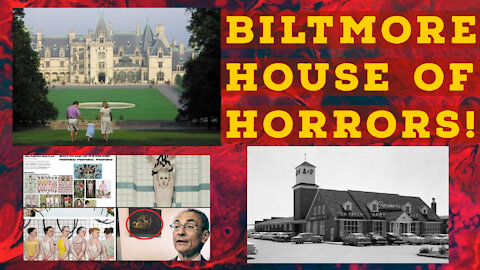 BILTMORE HOUSE OF HORRORS!!! - My Connection