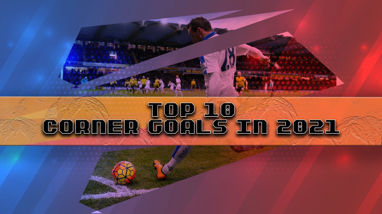 Top 10 corner goals in soccer history.