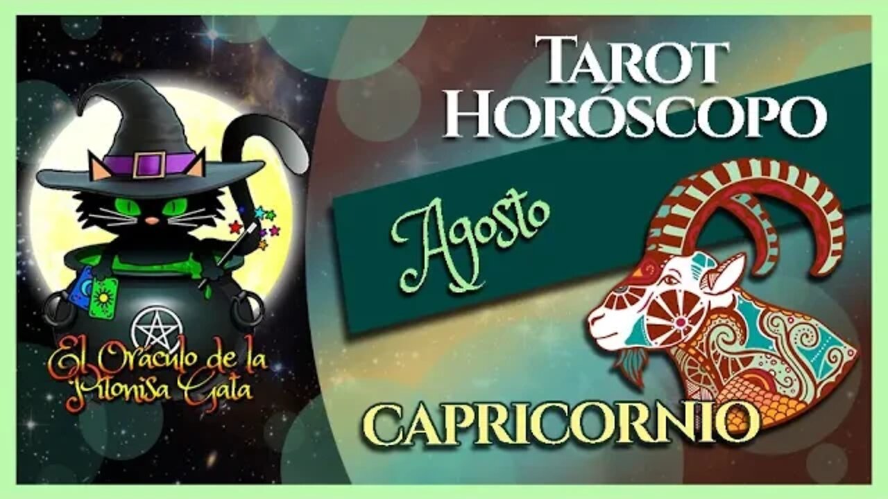 🌸CAPRICORNIO🌸agosto 2022🧙‍♂️ 🆃🅰🆁🅾🆃 Predicción signos del HORÓSCOPO 😺