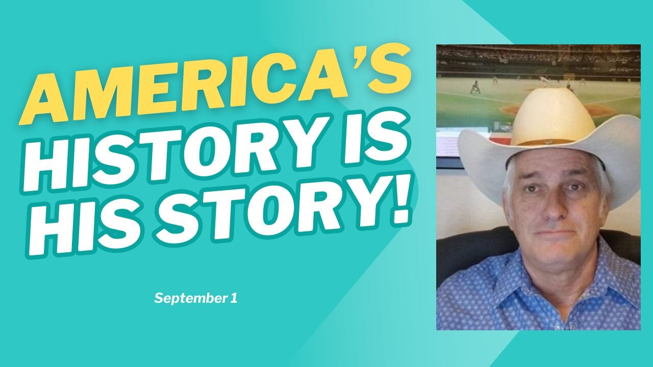 America's History is His Story! (September 1)