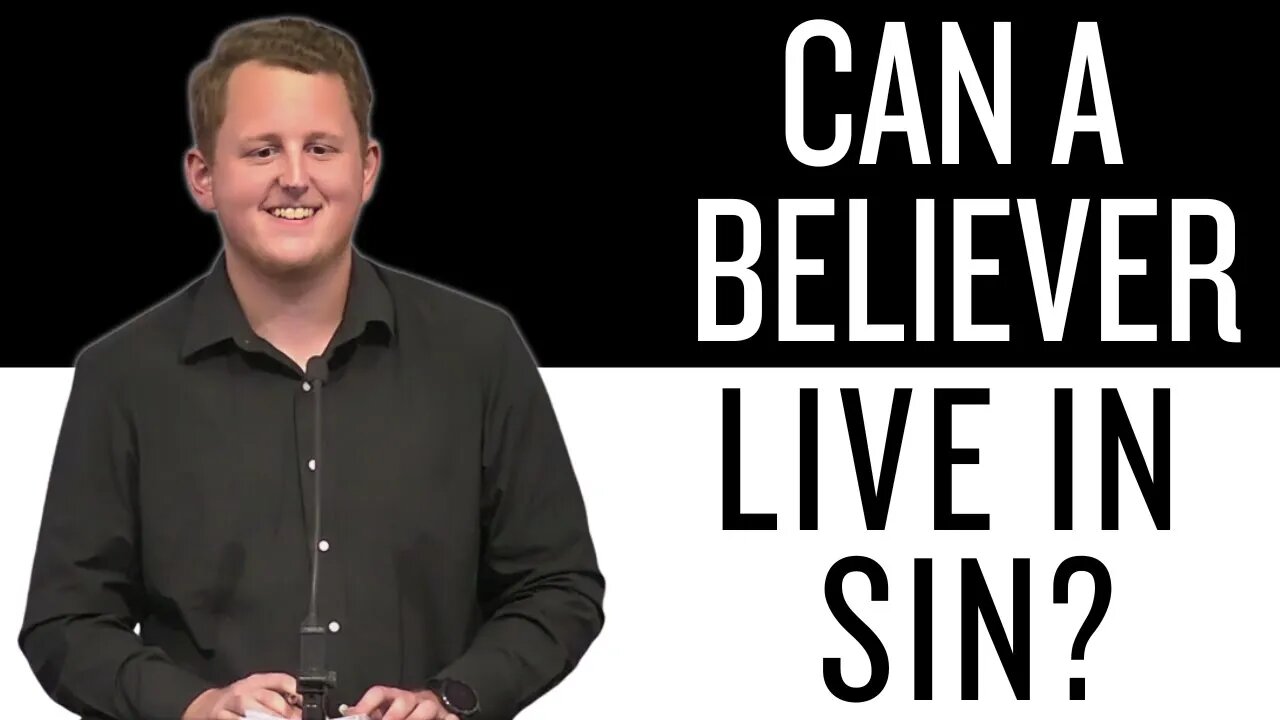 Can a Believer Live in Sin?