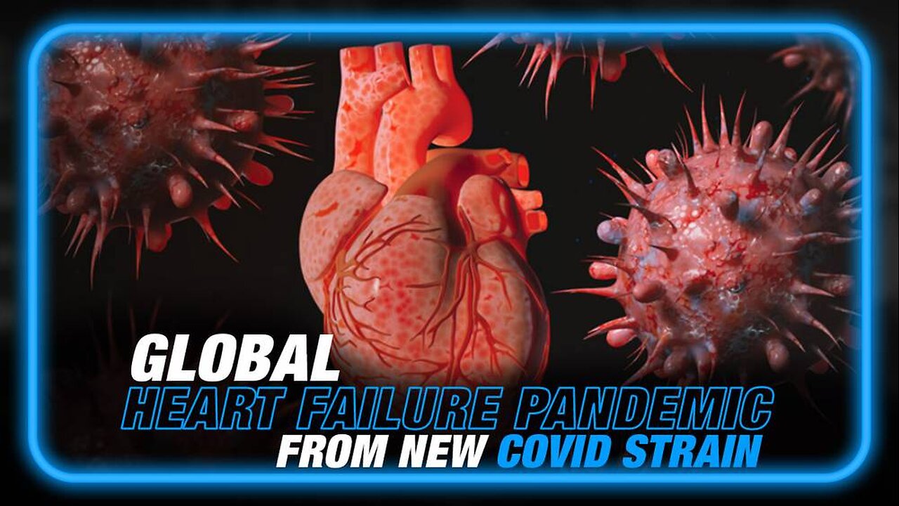 Experts Claim Global Heart Failure Pandemic Caused by New COVID Strain