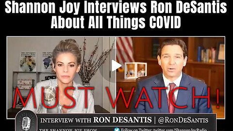 MUST WATCH! SHANNON JOY INTERVIEWS RON DESANTIS ABOUT ALL THINGS COVID