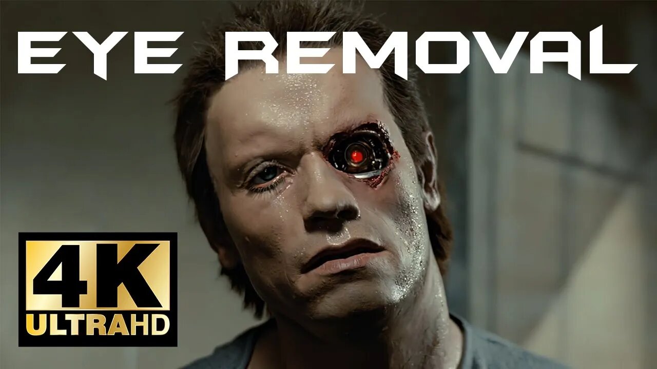 The Terminator Remastered | Eye Removal - 4K Ultra HD