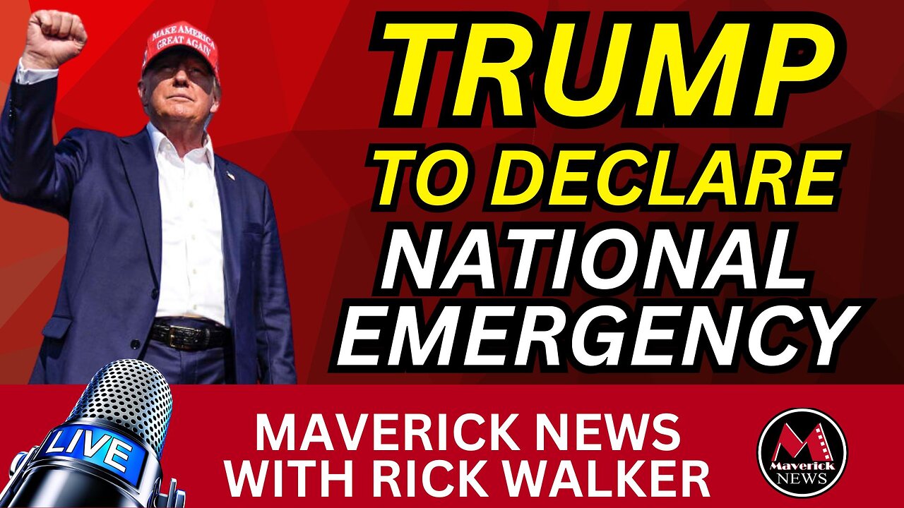 Trump To Declare NATIONAL EMERGENCY | Maverick News