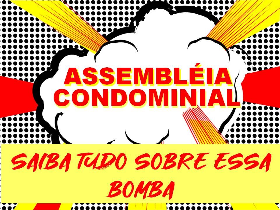 ASSEMBLEIA DO CONDOMÍNIO - SAIBA TUDO