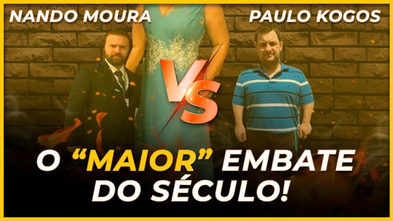 O "maior" embate do século - Nando Moura X Kogos