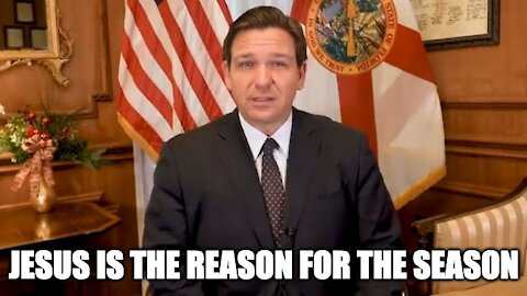 Gov. DeSantis Christmas Message Is, ‘How Blessed’ Are We to ‘Celebrate the Birth of Christ Freely’