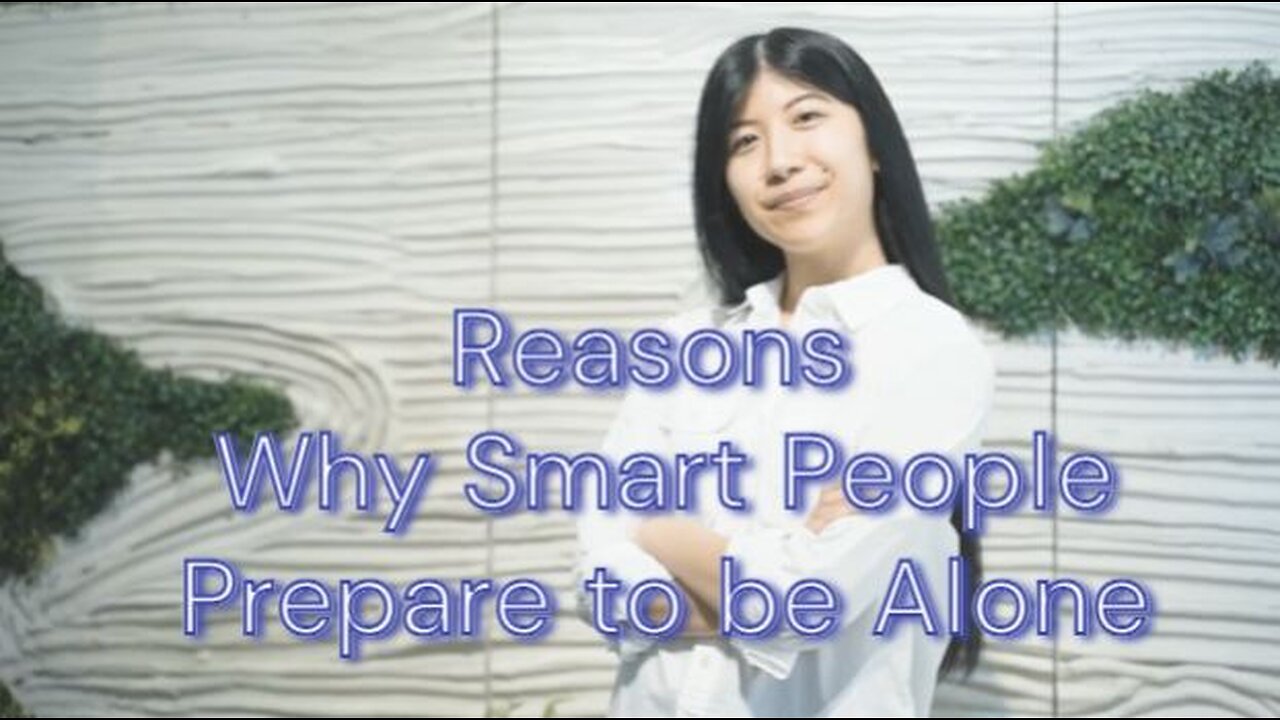 5 Reasons Smart People Wants Alone