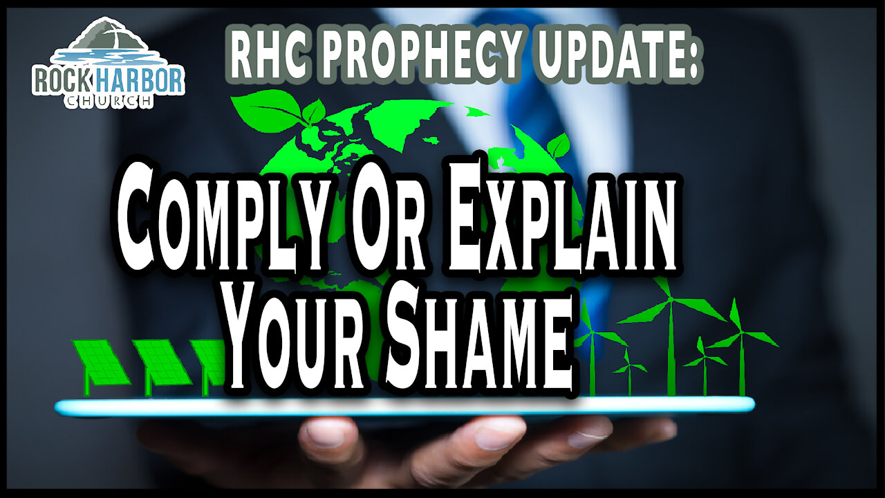 10-23-21 Comply or Explain Your Shame [Prophecy Update]
