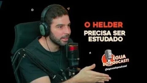 ÉGUA DO PODCAST - O HELDER PRECISA SER ESTUDADO ( IGOR NORMANDO )