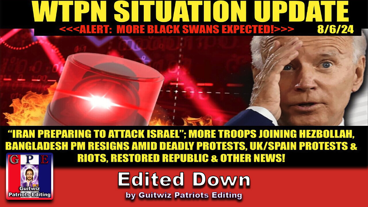 WTPN SITUATION UPDATE 8/6/24- “IRAN/ISRAEL WAR IMMINENT, MKT CRISIS, VT INTRL, EAS”-Edited Down