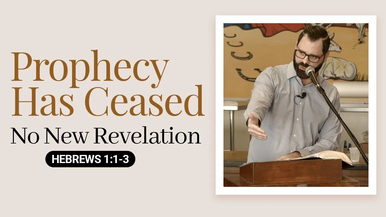 Prophecy Has Ceased: No New Revelation