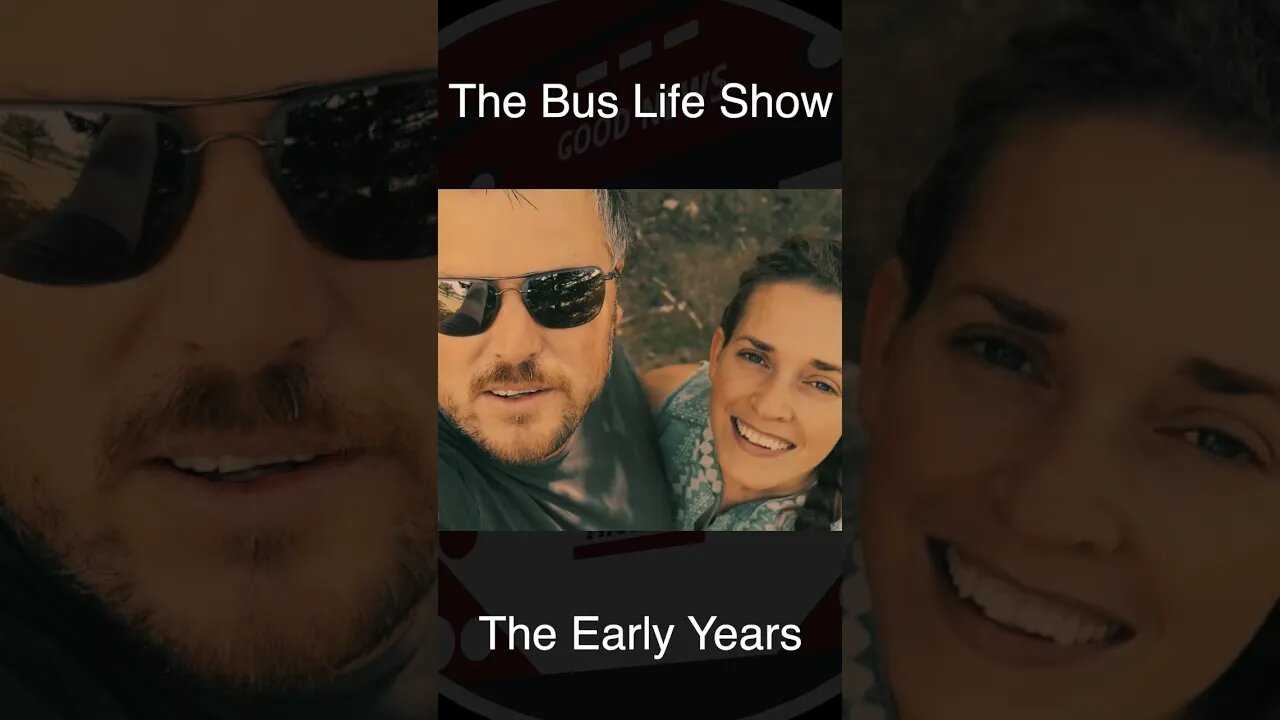 The Bus Life Early Years!